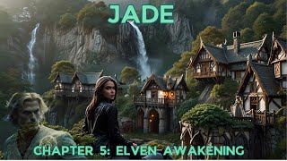 Chapter 5 Elven Awakening [upl. by Eden723]