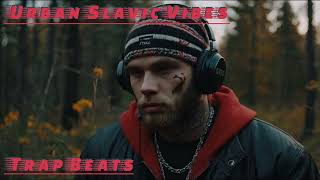 Urban Slavic Vibes  Trap Beats Music 2024 [upl. by Francesco]