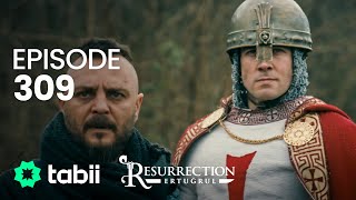 Resurrection Ertuğrul  Episode 309 [upl. by Aerised29]