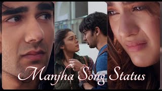 MANJHA SONG STATUS FULL SCREEN  HIMESH RESHMMIYA🎙️RAJ BARMAN🎙️ SALMAN ALI  MANJHA  MIDDLE CLASS [upl. by Tlevesoor]