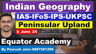 IASIFoSUKPSCCDSACCAPF  Prelims amp Mains Exam  5 June 2024 General Studies Peninsular Upland [upl. by Ripley]