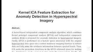 Kernel ICA Feature Extraction for Anomaly Detection in Hyperspectral Imagery [upl. by Ikcin43]