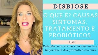 DISBIOSE INTESTINAL causas sintomas tratamento e a importância dos probióticos [upl. by Crispin37]