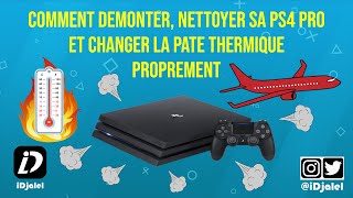 COMMENT NETTOYER SA PS4 PRO ET CHANGER LA PATE THERMIQUE DEMONTER PS4 PRO NETTOYAGE PS4 PRO [upl. by Nannahs68]