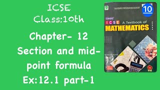 ICSEclass10chSection and Mid Point Formulaex121questions 110part1Evergreen book [upl. by Marris]