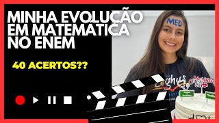 MINHA EVOLUÇÃO EM MATEMÁTICA NO ENEM PARA PASSAR EM MEDICINA [upl. by Ecnar537]