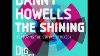 Danny Howells quotThe Shiningquot Stryke Neon Mix [upl. by Cram417]