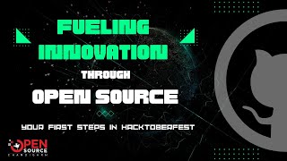 Webinar Fueling Innovation Through Open Source Your First Steps in Hacktoberfest [upl. by Aydiv414]