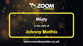 Johnny Mathis  Misty  Karaoke Version from Zoom Karaoke [upl. by Ahsiyt948]