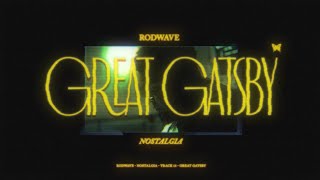 Rod Wave  Great Gatsby Official Audio [upl. by Leander36]