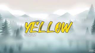 YELLOW  COLDPLAYLyrics Video♪ [upl. by Ahsam]