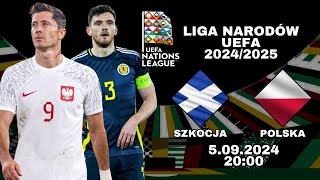 LIGA NARODÓW UEFA 202425 SZKOCJA  POLSKA  RELACJA NA ŻYWO [upl. by Lavina]