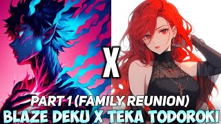 Blaze Deku X Teka Todoroki Shotos Twin  Part 1  Family Reunion  MHA Texting Story [upl. by Massey]