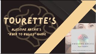 Tourette Syndrome An Awesome Archie quotback to basicsquot guide [upl. by Eimmij]