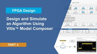 Design and Simulate an Algorithm Using Vitis Model C  Get Started with the Avnet ZUBoard Part 2 [upl. by Anazraf]