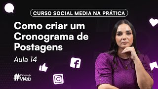 Como criar um Cronograma de Postagens  curso social media na prática aula14 [upl. by Arrec951]