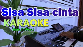 SISA SISA CINTA KARAOKE Nada Pria  ONA SUTRA [upl. by Sallyanne]