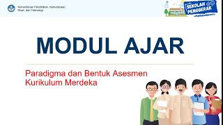 PARADIGMA DAN BENTUK ASESMEN KURIKULUM MERDEKA  MODUL AJAR KURIKULUM MERDEKA [upl. by Attenor]