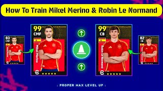 How To Train Free Mikel Merino amp Robin Le Normand In eFootball 2025 🔥 [upl. by Heidi]