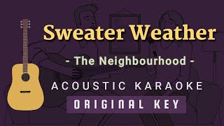 Sweater Weather  The Neighbourhood Acoustic Karaoke [upl. by Arthur432]