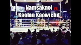 Namsaknoi vs Kaolan Kaovichit  Full Fight  Namsaknoi Muay Thai [upl. by Alekram686]