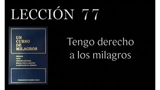 Lección 77 Un Curso de Milagros [upl. by Aihn]