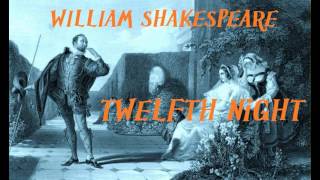 Twelfth Night by William Shakespeare  FULL Audio Book  Actor  Theater Or What You Will [upl. by Yniffit]