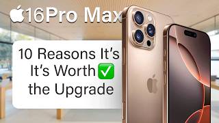 iPhone 16 Pro Max  Top 10 REASONS TO UPGRADE [upl. by Newob]