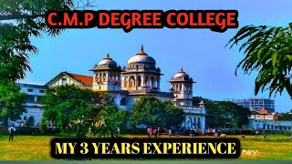 CMP DEGREE COLLEGE MY 3 YEARS EXPERIENCECMPALLAHABAD [upl. by Cirdla436]