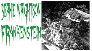 BERNIE WRIGHTSON FRANKENSTEIN [upl. by Lothaire]