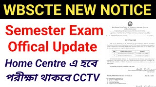 WBSCTE NEW UPDATE Semester Exam Offical Update পরীক্ষা হবে Home Centre এ থাকবে CCTV [upl. by Irina310]