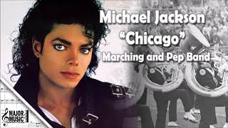 quotChicagoquot Michael Jackson MarchingPep Band Sheet Music Arrangement [upl. by Luckett815]