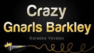 Gnarls Barkley  Crazy Karaoke Version [upl. by Tybie]