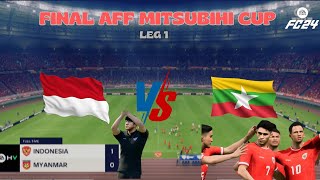 INDONESIA VS MYANMAR FINAL AFF CUP LEG 1 FC 24 GAMEPLAY [upl. by Anoyk335]