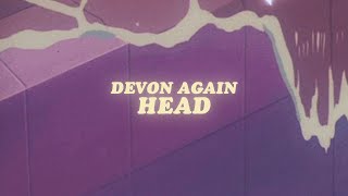 devon again  head lyrics [upl. by Aeresed724]