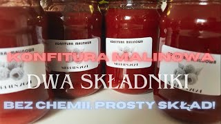 KONFITURA MALINOWA  🍓🍓  PROSTY SKŁAD  BEZ CHEMII [upl. by Gnanmos]