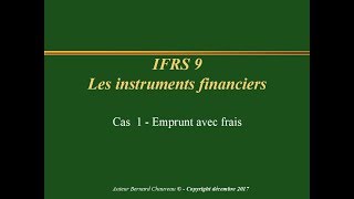 IFRS 9  CAS 1 EMPRUNT ET PRET AVEC FRAIS [upl. by Atinniuq595]