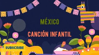 Why Your Kids Will LOVE This México Song [upl. by Atirehs419]