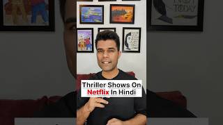 5 Intense Thriller Shows In Hindi On netflix maihufilmy thrillerseries netflixseries suspense [upl. by Slyke124]