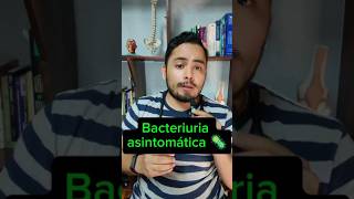 Antibiótico💊 ¿se debe dar o no Bacteriuria asintomática 🦠 antibioticresistance medicina urologia [upl. by Grayson]