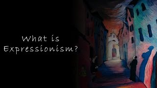 What is Expressionism [upl. by Vashtee727]