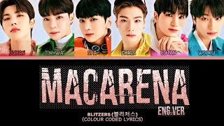 BLITZERS 블리처스 quotMacarenaquot ENGLISH VERSION Lyrics Colour coded lyrics [upl. by Service407]