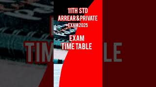 11th exam time table 2025  arrear exam  private exam  public exam 2025 [upl. by Adaran]