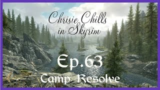 Skyrim Lets Chill  63 Camp Resolve  No Commentary [upl. by Dukie]