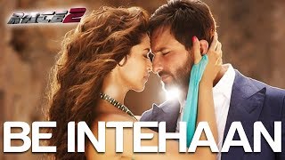 Be Intehaan  Song Video  Race 2 I Saif Ali Khan amp Deepika Padukone  Atif amp Sunidhi  Pritam [upl. by Melosa239]