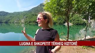 LUGINA E SHKOPETIT TËRHEQ VIZITORË [upl. by Vergne]