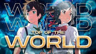 Top Of The World AMV Anime Mix   4K 60FPS [upl. by Orips]