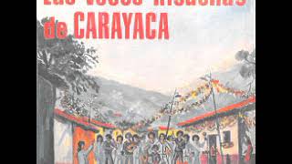 LAS VOCES RISUEÑAS DE CARAYACA quotQUE VIVA EL PUEBLO DE CARAYACAquot [upl. by Theresita]