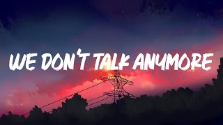 Charlie Puth  We Dont Talk Anymore feat Selena Gomez Lyrics [upl. by Saudra]