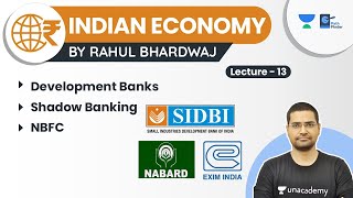 Indian Economy  Lecture 13  Development BanksShadow BankingNBFC  Rahul Bhardwaj [upl. by Sherye795]